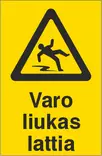 VAROITUSKILPI VARO LIUKAS LAT. 2-6 TARRA - Varoituskilvet - 102982 - 1