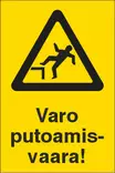 VAROITUSKILPI VARO PUT. VAARA 2-9 TARRA - Varoituskilvet - 102985 - 1